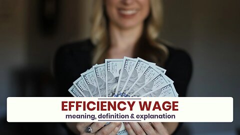 What is EFFICIENCY WAGE?