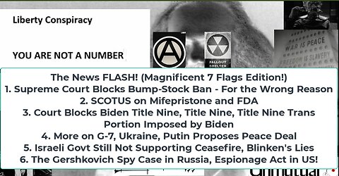 Liberty Conspiracy LIVE 6-14-24! SCOTUS Slams Bump-Stock Ban, G-7 Warmongers, Putin's New Peace Plan