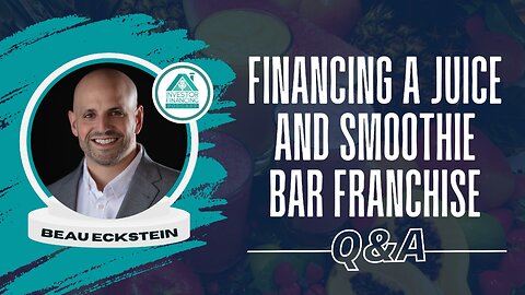 Financing a Juice and Smoothie Bar Franchise [Keva Juice]