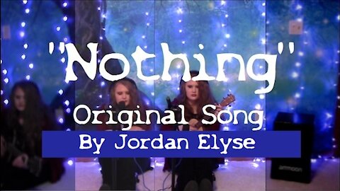 "Nothing" by Jordan Elyse - Acoustic Version