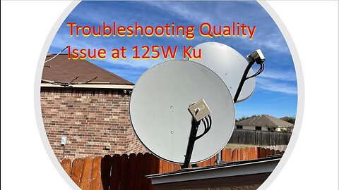 FTA Satellite 125W Ku Troubleshooting