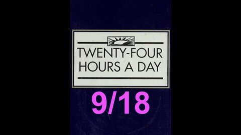 Twenty-Four Hours A Day Book Daily Reading – September 18 - A.A. - Serenity Prayer & Meditation