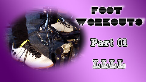 Drum Exercise | Foot Workouts (Part 01 - LLLL) | Panos Geo