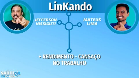 Estratégias Saudáveis para maior Rendimento e Menor Cansaço no Trabalho e Estudos 💙 Linkando🎙Live