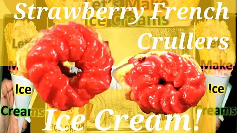 Ice Cream Making Strawberry French Crullers