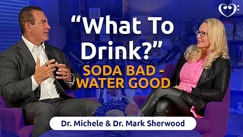 What to drink? Soda Bad – Water Good.