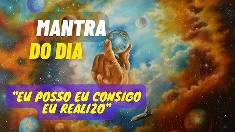 MANTRA DO DIA - EU POSSO EU CONSIGO EU REALIZO #mantra #afirmações #leidaatração