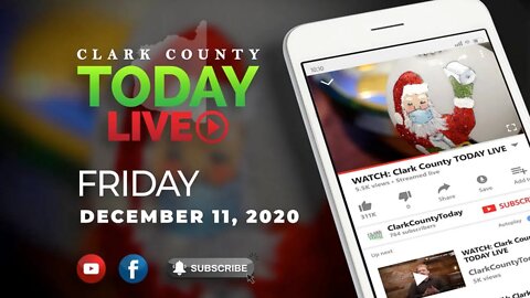 WATCH: Clark County TODAY LIVE • Friday, December 11, 2020