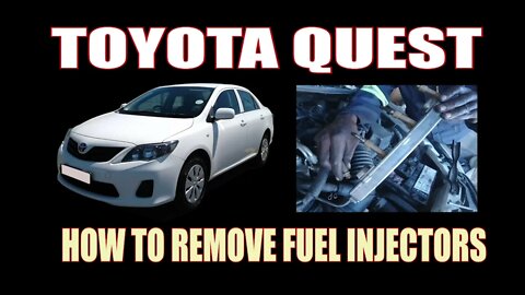 TOYOTA QUEST - HOW TO REMOVE FUEL INJECTORS