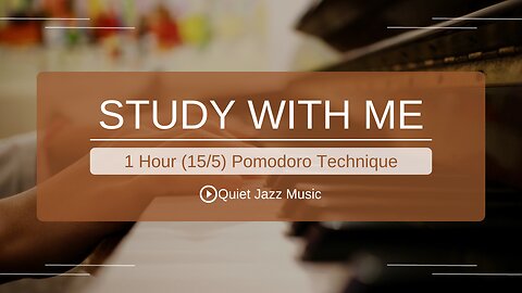 1 HOUR STUDY / QUIET JAZZ 🎺/ POMODORO TECHNIQUE (15/5) / Countdown with Timer