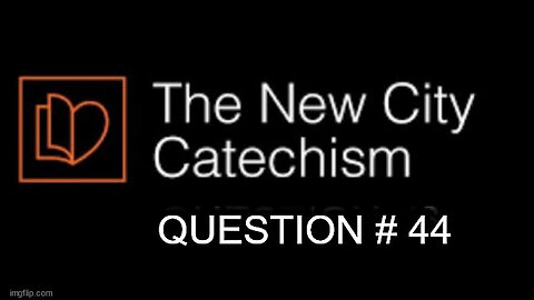 The New City Catechism Question 44: What is Baptism?