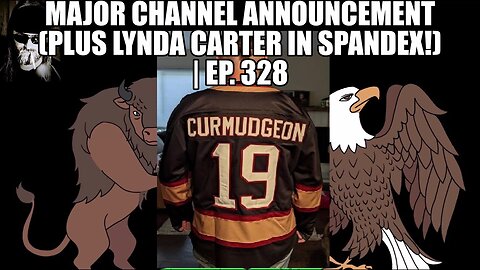 MAJOR CHANNEL ANNOUNCEMENT (Plus Lynda Carter in Spandex!) | Ep. 328