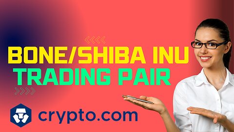 Crypto.Com Adds Support for Bone/Shiba Inu Trading Pair