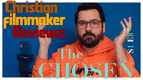 Christian Filmmaker Reviews: The Chosen | S1 E8