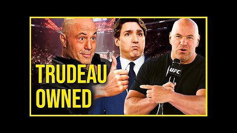 Joe Rogan And The Non-Woke UFC Launch Takedown Of Trudeau!