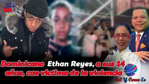 DOMINICANO ETHAN REYES, A SUS 14 AÑOS CAE VÍCTIMA DE VIOLENCIA