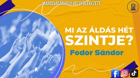 Mi az áldás hét szintje? - Fodor Sándor prédikáció - 2023.09.17.