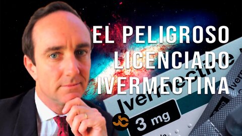 El peligroso licenciado ivermectina