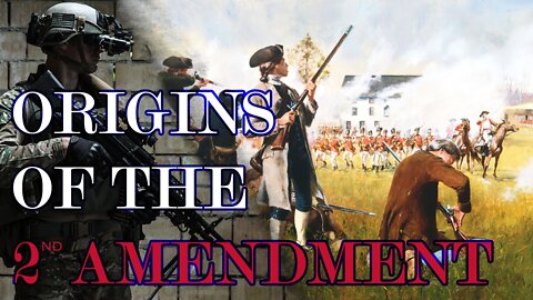 Origins of the 2A | English Bill of Rights | Gun Control Today and Yesterday