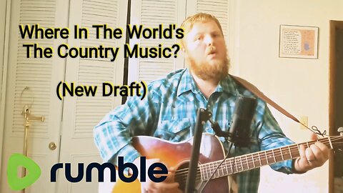 Where In The World's The Country Music? (New song draft)