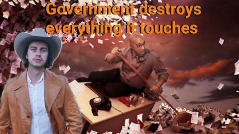 Steve Franssen || Government destroy everything it touches