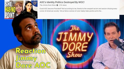 Reaction Jimmy Dore AOC’s Identity Politics Destroyed By WOC!