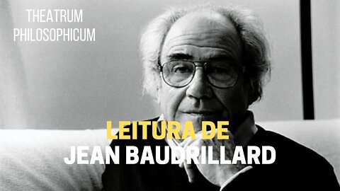 Theatrum Philosophicum − Leitura de JEAN BAUDRILLARD