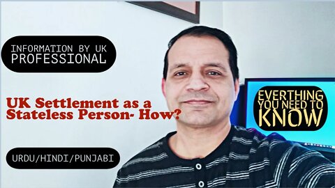 🇬🇧Apply to stay in the UK as a stateless person - UK nationality as a stateless person Urdu/Hindi