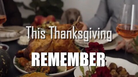 This Thanksgiving REMEMBER