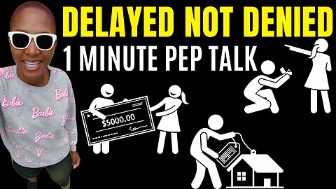 Delayed not denied! (1 minute motivational speech)