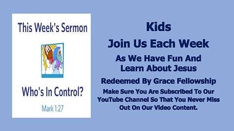 Sermons 4 Kids - Who's In Control? - Mark 1:21-28