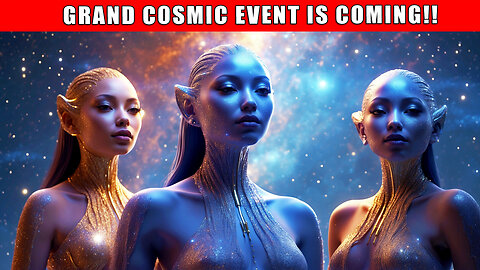 A MESSAGE JUST FOR YOU! THE GRAND COSMIC EVENT IS COMING SOON... 🕉 THE GALACTIC FEDERATION OF LIGHT