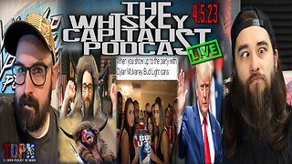 Ian's QAnon Shaman Allegations/Trump Arraignment Circus | The Whiskey Capitalist | 4.5.23