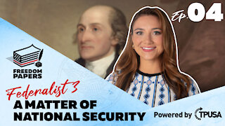 A Matter of National Security - [Freedom Papers Ep. 4]