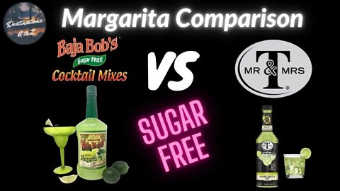 SUGAR FREE Margarita Mix Review Baja Bob's vs Mr & Mrs T