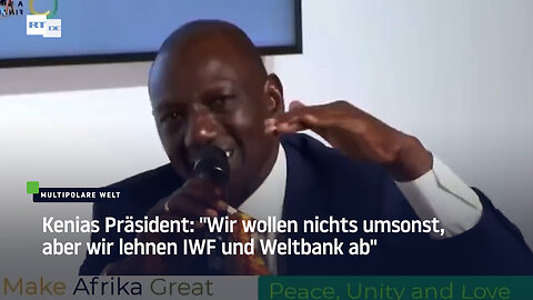 Kenias Präsident Ruto zu Macron: "Wir wollen IWF und Weltbank nicht"