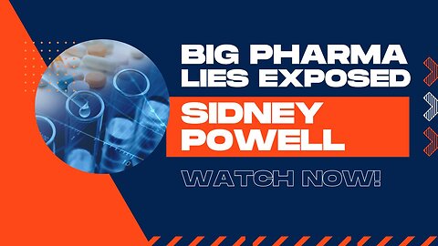 Big Pharma Lies Exposed, Sidney Powell