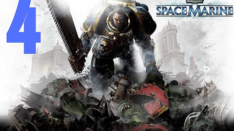 Warhammer 40,000: Space Marine | PART 4 | LET'S PLAY | PC