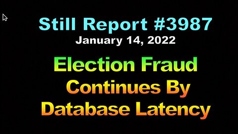 Election Fraud Continues By Database Latency!!!, 3987