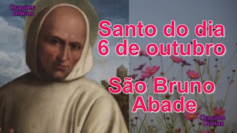 Santo do dia 6 de outubro, São Bruno Abade