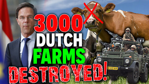 3000 DUTCH Farms DESTROYED! Farmers Plan the Biggest PROTEST Yet!