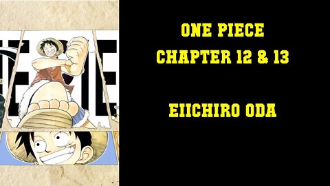 One Piece Chapter #12 & #13 - Eiichiro Oda