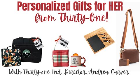 🎁 Personalized Gifts for Her from Thirty-One | Ind. Director, Andrea Carver