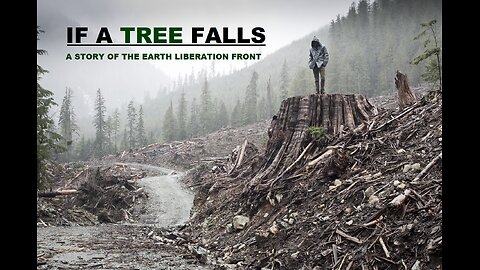 If a Tree Falls - A Story of the Earth Liberation Front (Full Movie)