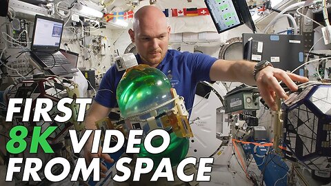 First 8K Video from Space -Ultra HD