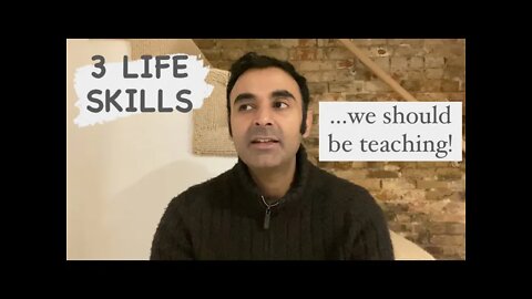 3 crucial LIFE SKILLS we should teach HIGH SCHOOLERS