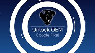 OEM Unlock Google Pixel Phone