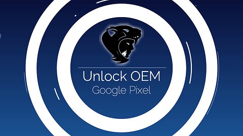 OEM Unlock Google Pixel Phone