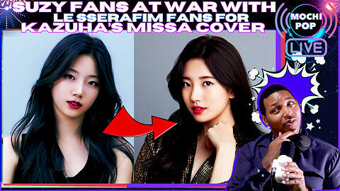 Suzy Fans At War With LE SSERAFIM Fans Over Kazuha’s MissA Cover