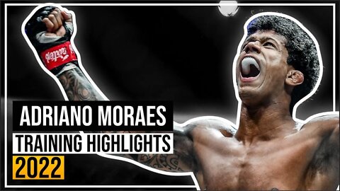 Adriano Moraes - Training Highlights 2022 - One FC